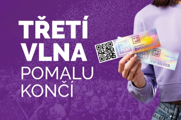 Třetí vlna končí už v neděli. Poslední šance na vstupenky za 1500 Kč